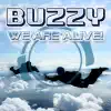 Buzzy - We Are Alive! (DJ Novus feat. Grooveriders Remix Edit)