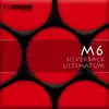 M6 - Ultimatum
