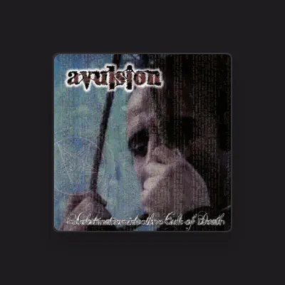 Listen to Avulsion, watch music videos, read bio, see tour dates & more!