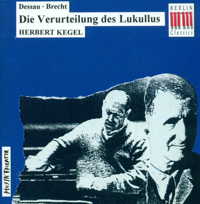 Dessau: Condemnation of Lucullus (The Opera]