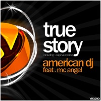 True Story (feat. Mc Angel) - EP - American DJ