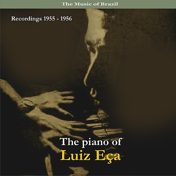 Обложка альбома «The Music of Brazil / the Piano of Luiz Eca / Recordings 1955 - 1956» — Luiz Eça