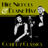 Comedy Classics - Mike Nichols & Elaine May