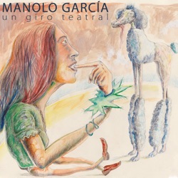 Manolo García - Un Giro Teatral