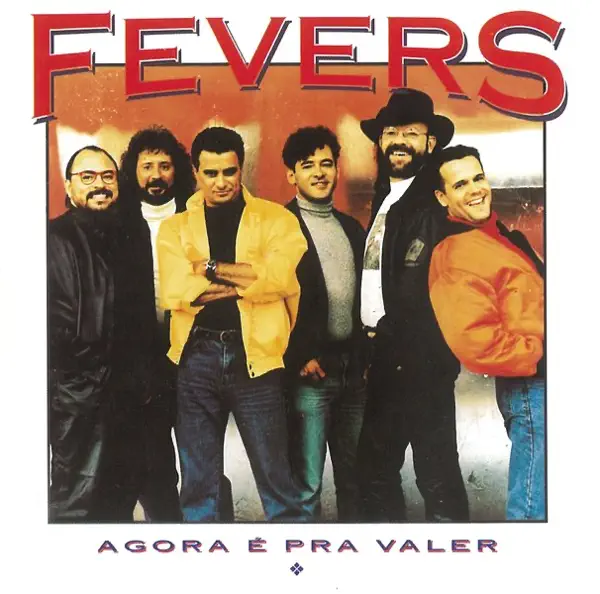 agora e pra valer — The fevers