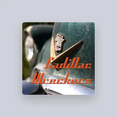 Listen to Cadillac Wreckers, watch music videos, read bio, see tour dates & more!
