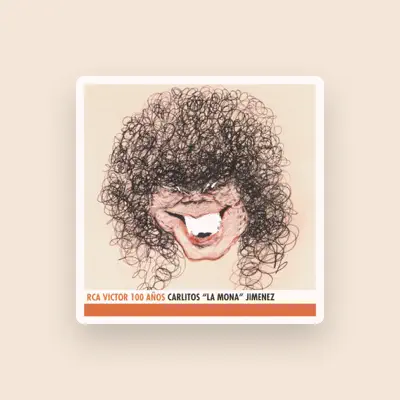 Listen to Carlitos "La Mona" Jimenez, watch music videos, read bio, see tour dates & more!