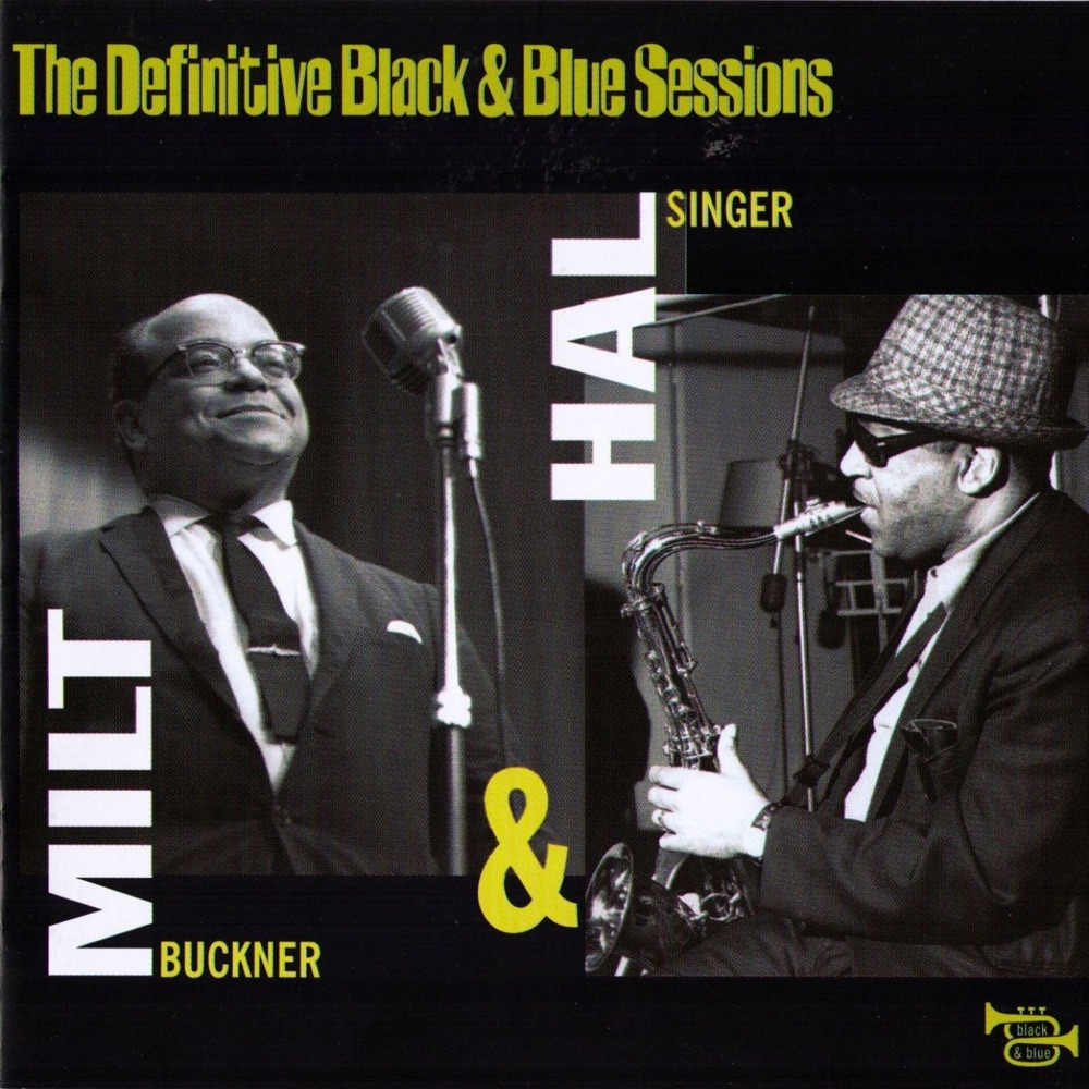 Обложка альбома «Milt & Hal (Paris, 1968) [The Definitive Black & Blue Sessions]» — Milt Buckner & Hal Singer