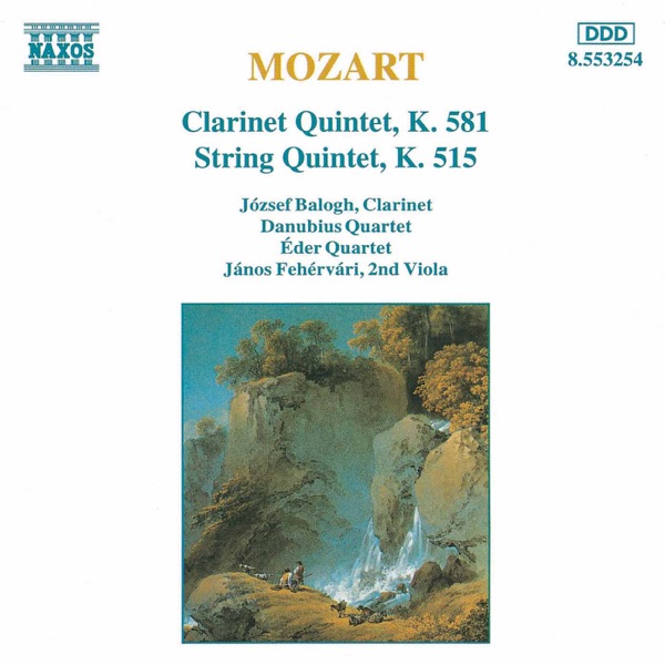 Mozart: Clarinet Quintet, K. 581 - String Quintet, K. 515