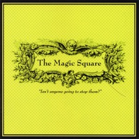 Isn't Anyone Going to Stop Them? by The Magic Square on Apple Music