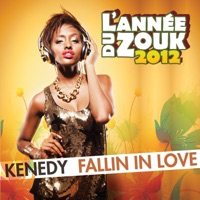 Fallin In Love (L'année du zouk 2012) - Single - Kenedy