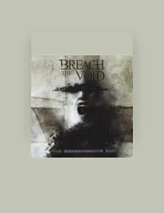 Listen to Breach the Void, watch music videos, read bio, see tour dates & more!