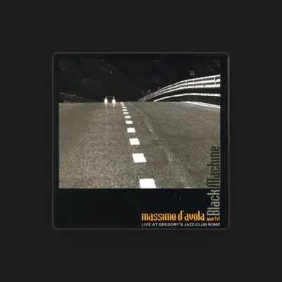 Listen to Massimo D'Avola Quartet, watch music videos, read bio, see tour dates & more!