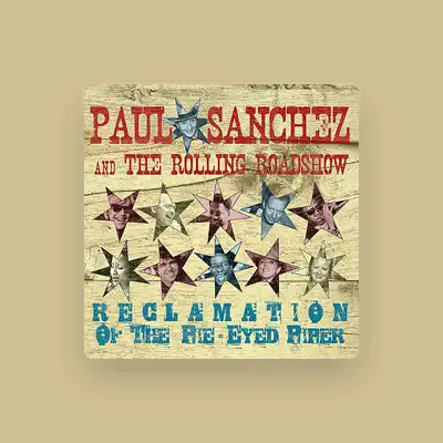 Listen to Paul Sanchez and the Rolling Road Show, watch music videos, read bio, see tour dates & more!