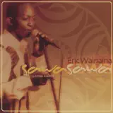 Eric Wainaina - Ritwa Riaku