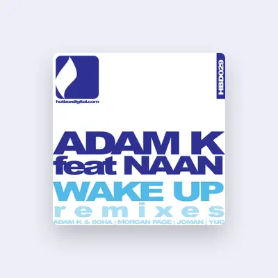 Listen to Adam K, watch music videos, read bio, see tour dates & more!