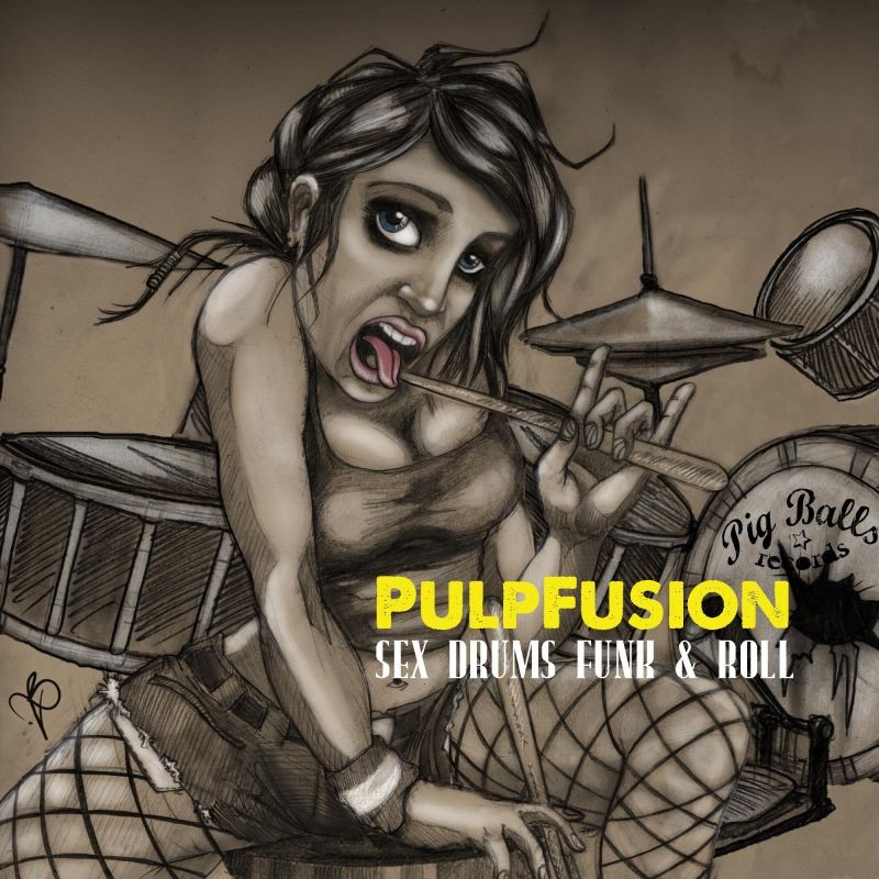 Обложка альбома «Sex Drums Funk and Roll - EP» — PulpFusion