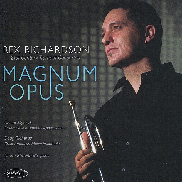 Обложка альбома «Magnum Opus: 21st Century Trumpet Concertos» — Rex Richardson, Ensembl instrumental Appassionata, Great American Music Ensemble & Dmitri Shteinberg