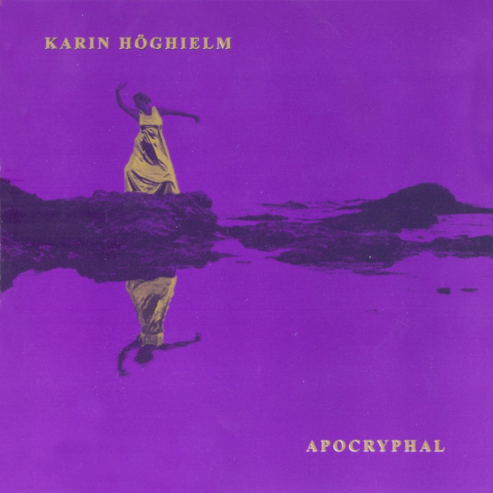 Обложка альбома «Hoghielm: Apocryphal» — Ulrika Carlsson, Johan Ohlsson, Karin Hoghielm, Ute Goedecke, Peter Wilgotsson, Dick Heijkenskjold, Thomas Rodrick, Sofi Hakansson, Vocal Six, Per Matsson & Husets Kor