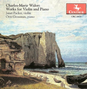 Widor, C.-M.: Violin Sonatas Nos. 1 and 2 - Suite Florentine - Cavatine - Romance