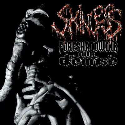 Foreshadowing Our Demise - Skinless