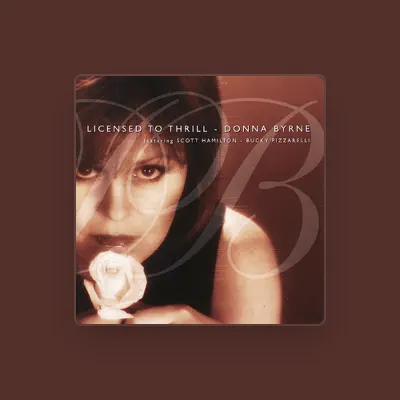 Listen to Donna Byrne, watch music videos, read bio, see tour dates & more!