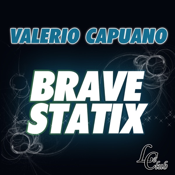 Brave (Original Mix) / Statix (Original Mix) - Single