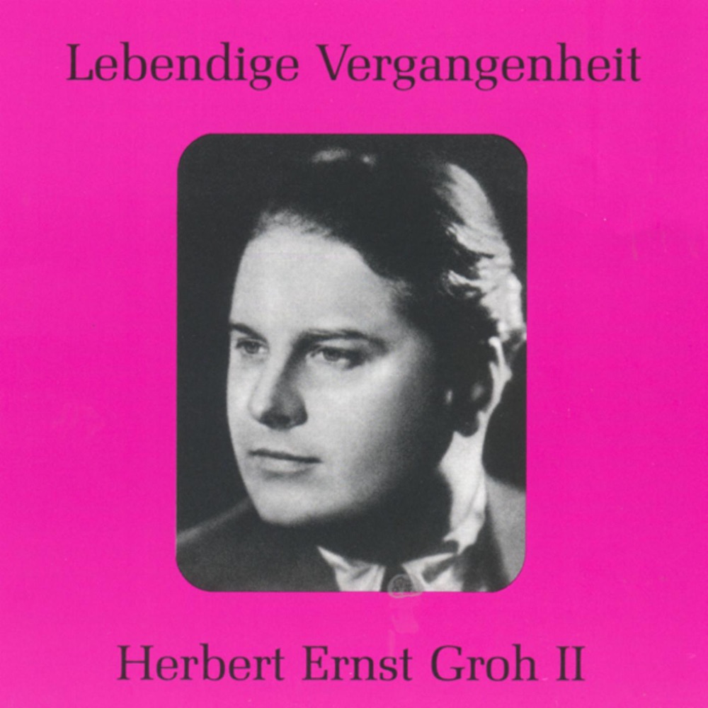 Обложка альбома «Lebendige Vergangenheit - Herbert Ernst Groh (Vol.2)» — Herbert Ernst Groh
