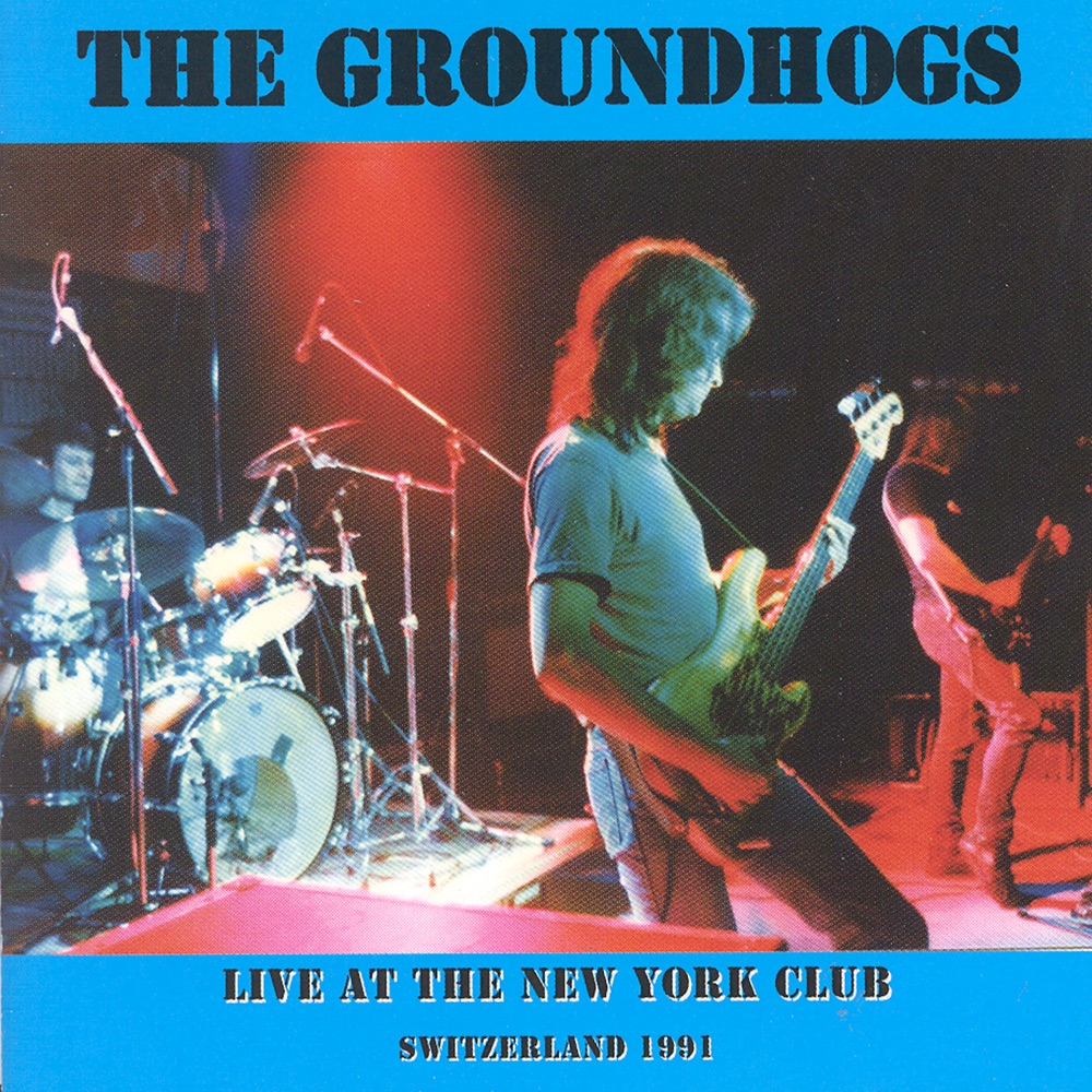 Groundhogs – Live At the New York Club Switzerland 1991