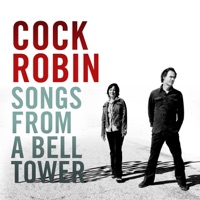 Songs from a Bell Tower (Edition Collector Fnac) - Cock Robin