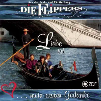Liebe ist... (...mein erster Gedanke) - Die Flippers