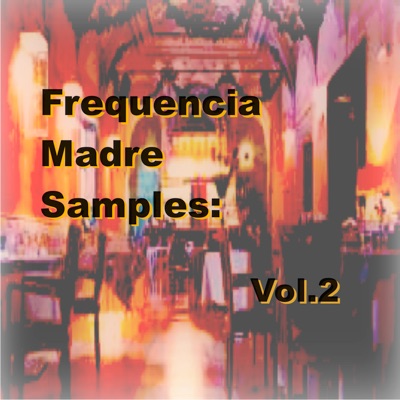 Frequencia Madre Samples: Vol.2