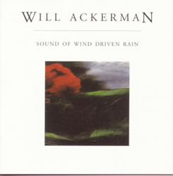 Sound of Wind Driven Rain - Will Ackerman Cover Art