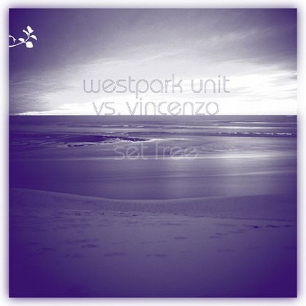Обложка альбома «Set Free - Single» — Westpark Unit & Vincenzo
