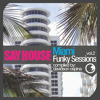 Say House - Miami Funky Sessions Vol. 2