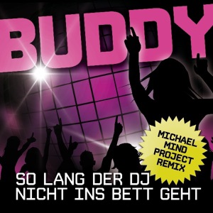 So lang der DJ nicht ins Bett geht (Michael Mind Project Remix) - Single