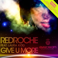 Give U More (Remixes) [feat. Laura Kidd] - Redroche