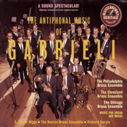 The Antiphonal Music of Gabrieli & Frescobaldi - E. Power Biggs, Philadelphia Brass Ensemble, The Chicago Brass Ensemble & The Cleveland Brass Ensemble