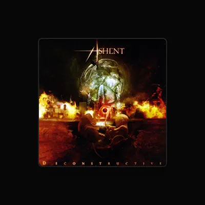 Listen to Ashent, watch music videos, read bio, see tour dates & more!