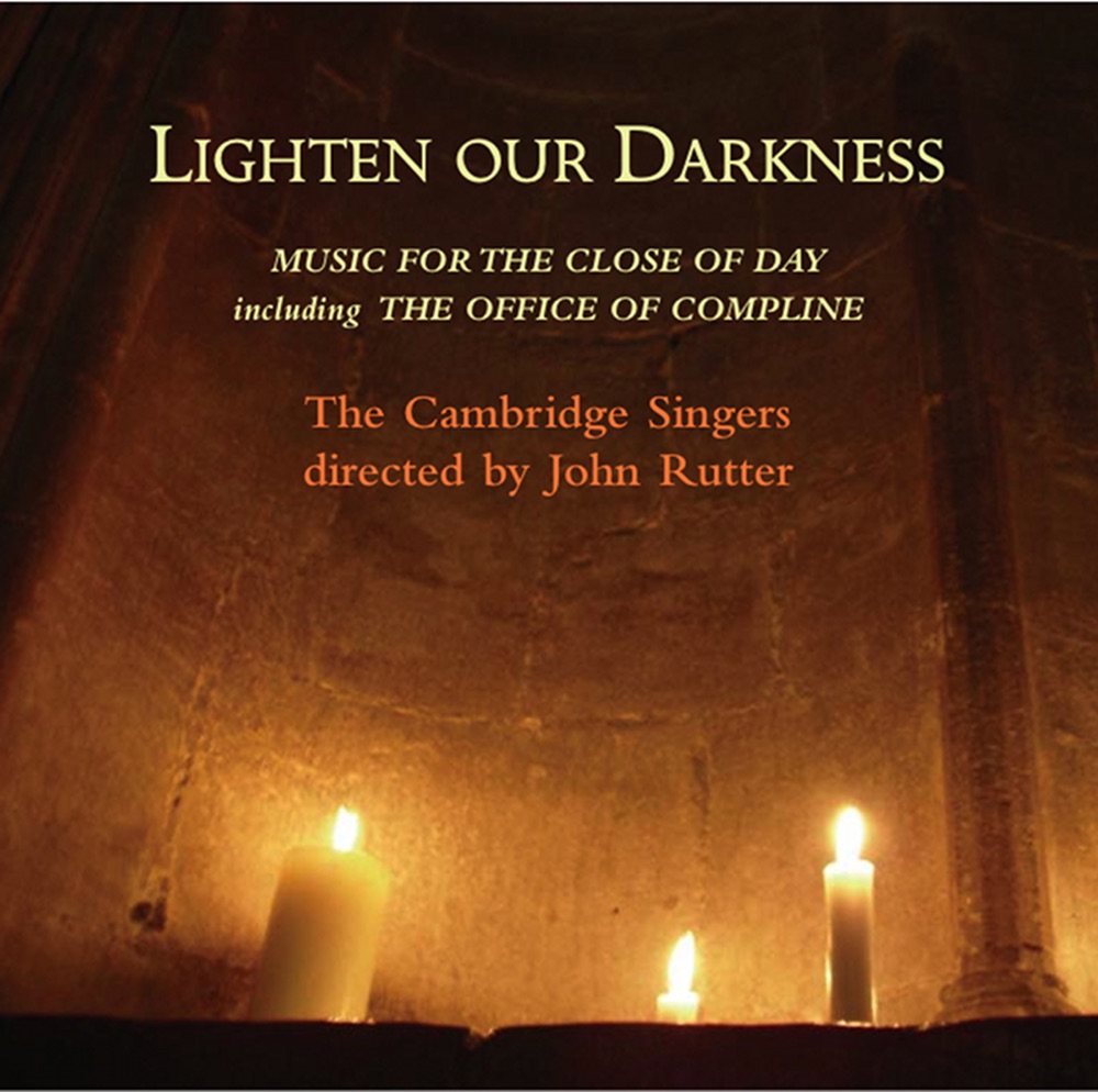 Обложка альбома «Lighten Our Darkness: Music for the Close of Day» — The Cambridge Singers & John Rutter
