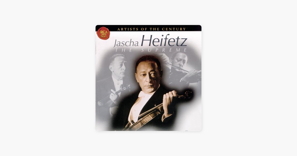 Artists of the Century: Jascha Heifetz - Album by Jascha Heifetz