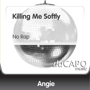 Killing Me Softly (No Rap) - Single