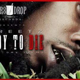 Ready to Die Streetz