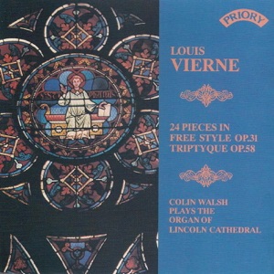 Louis Vierne - Triptique & 24 Pieces In Free Style / Organ of Lincoln Cathedral