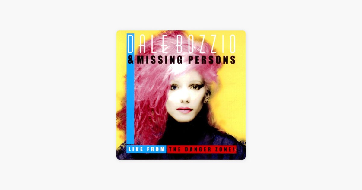 Live from the Danger Zone! - Album by Dale Bozzio & Missing