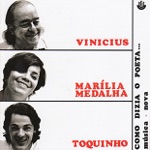 Vinícius, Marilia Medalha & Toquinho - A Vez Do Dombe