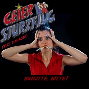 Brigitte, bitte! (Die Zigarette) [feat. Papaoke] - Single