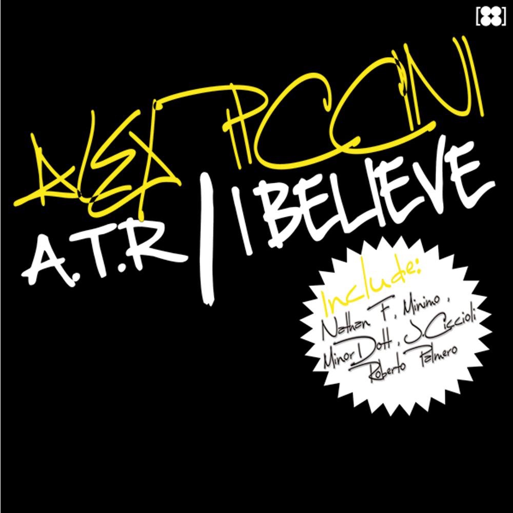 Обложка альбома «A.T.R / I Believe» — Alex Piccini