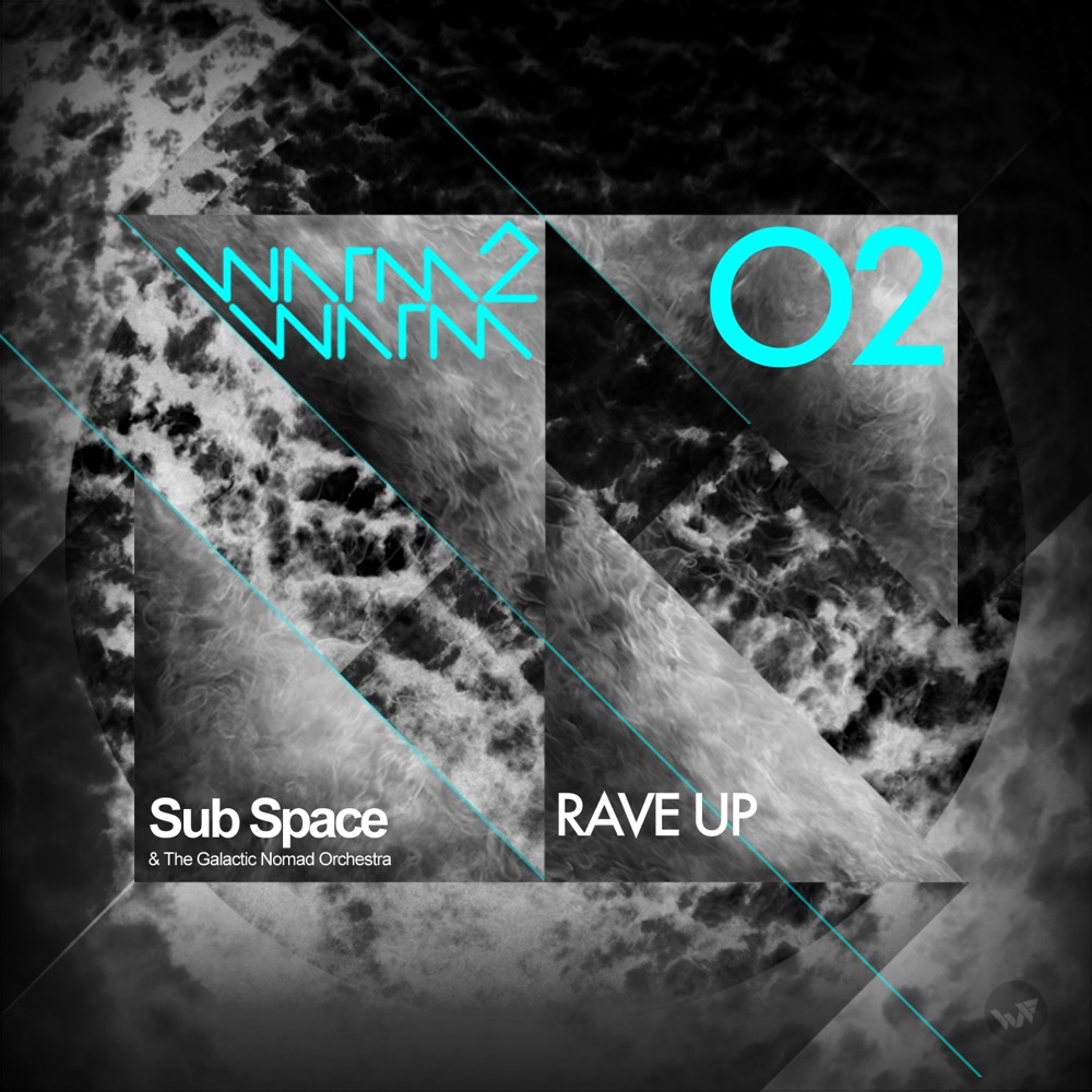 Обложка альбома «Rave Up - Single» — Sub Space & The Galactic Nomad Orchestra