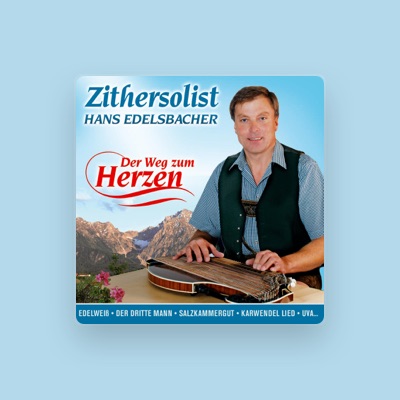 Listen to Zithersolist Hans Edelsbacher, watch music videos, read bio, see tour dates & more!